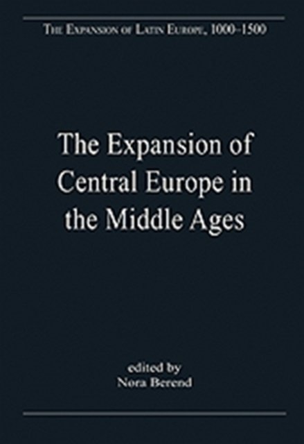 The Expansion of Central Europe in the Middle Ages