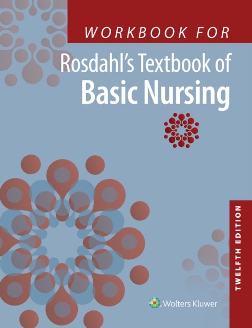 Workbook for Rosdahl''s Textbook of Basic Nursing