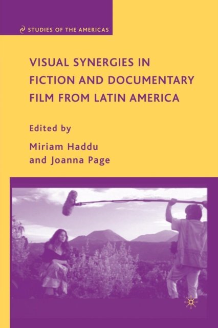 Visual Synergies in Fiction and Documentary Film from Latin America
