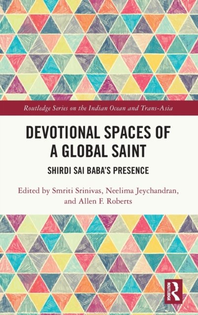 Devotional Spaces of a Global Saint