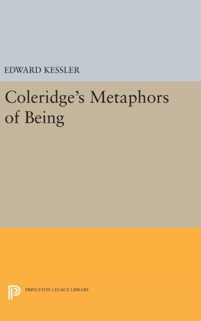 Coleridge`s Metaphors of Being