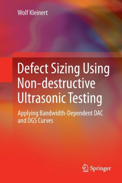 Defect Sizing Using Non-destructive Ultrasonic Testing
