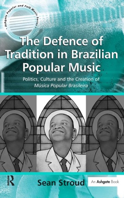 The Defence of Tradition in Brazilian Popular Music