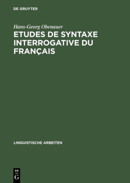 Etudes De Syntaxe Interrogative Du Français