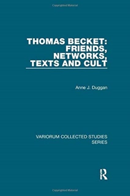 Thomas Becket: Friends, Networks, Texts and Cult