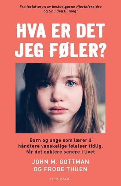 Hva er det jeg føler? av John M. Gottman, Frode Thuen