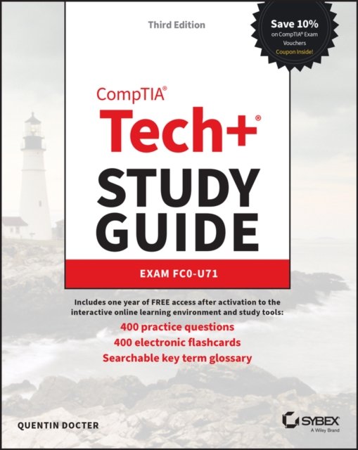 CompTIA Tech+ Study Guide – Exam FC0–U71, 3e