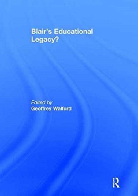 Blair''s Educational Legacy?