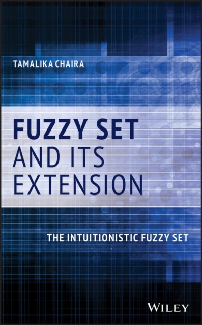 Fuzzy Set and Its Extension – The Intuitionistic Fuzzy Set