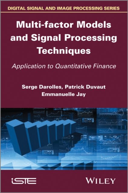 Multi–factor Models and Signal Processing Techniques