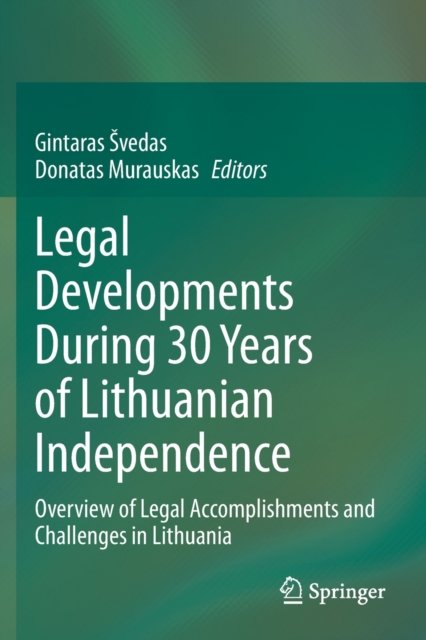 Legal Developments During 30 Years of Lithuanian Independence