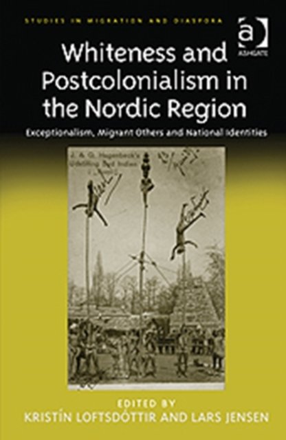 Whiteness and Postcolonialism in the Nordic Region