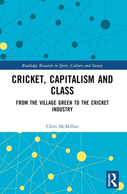 Cricket, Capitalism and Class