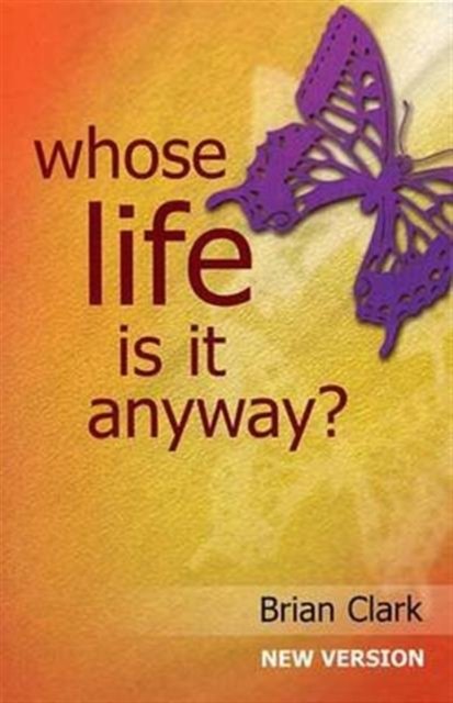 Whose Life Is It Anyway?