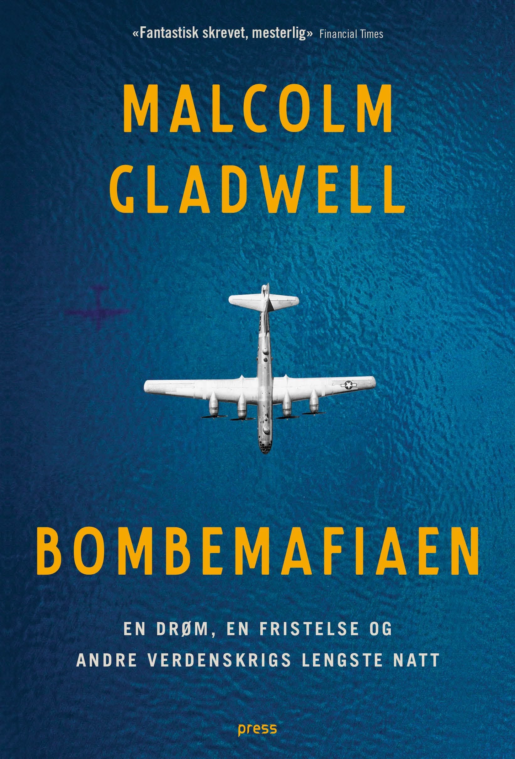 Bombemafiaen - en drøm, en fristelse og andre verdenskrigs lengste natt