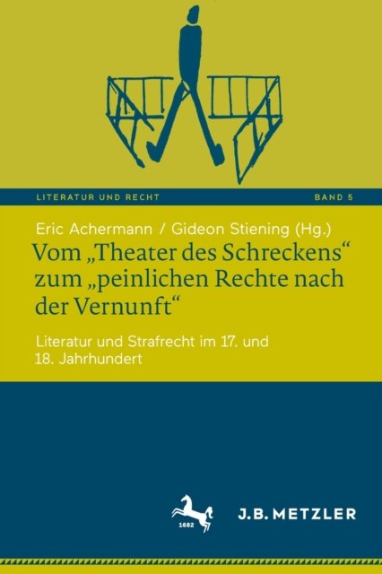 Vom „Theater des Schreckens" zum „peinlichen Rechte nach der Vernunft"