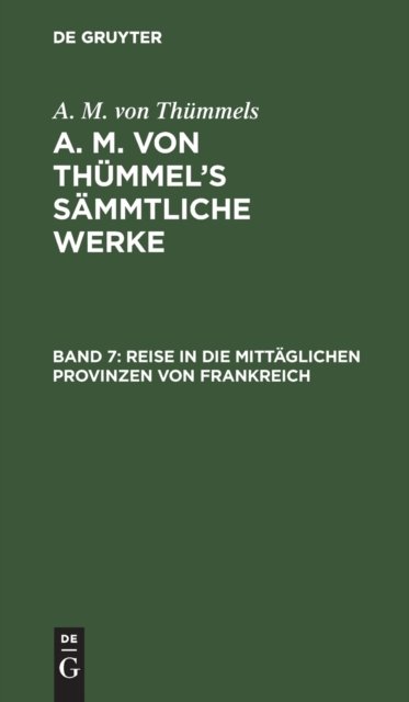 Reise in Die Mittaglichen Provinzen Von Frankreich