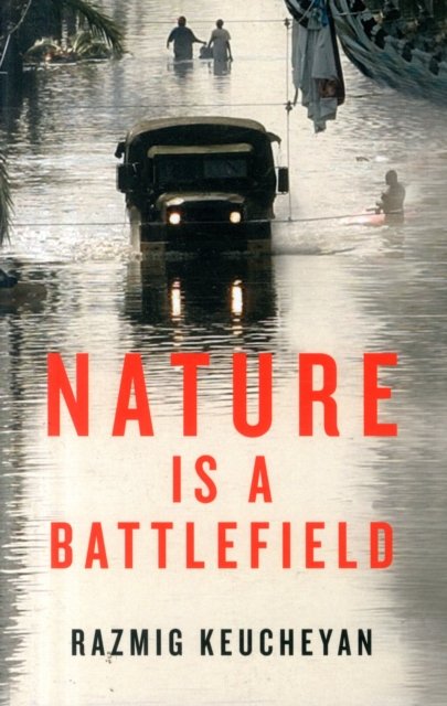 Nature is a Battlefield – Towards a Political Ecology
