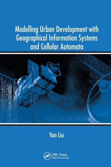 Modelling Urban Development With Geographical Information Systems and Cellular Automata