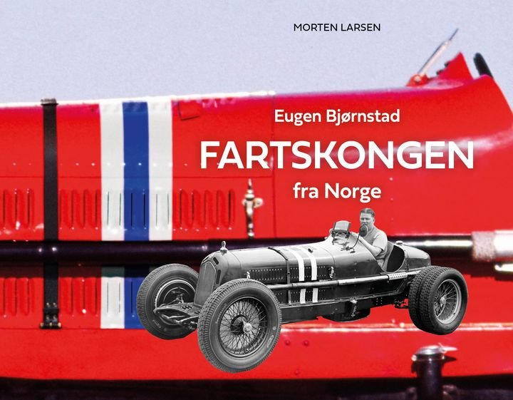 Eugen Bjørnstad - fartskongen fra Norge