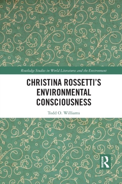 Christina Rossetti''s Environmental Consciousness
