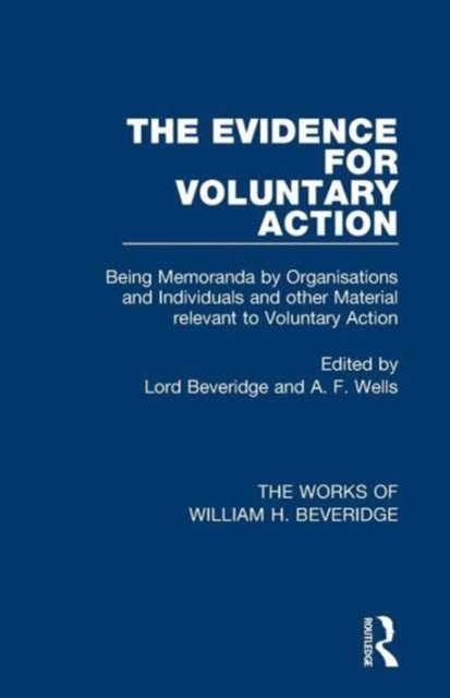 The Evidence for Voluntary Action (Works of William H. Beveridge)