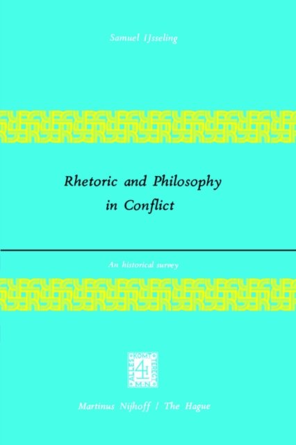 Rhetoric and Philosophy in Conflict
