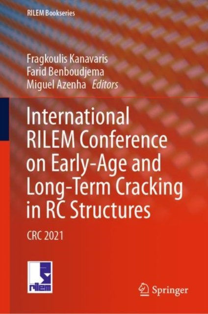 International RILEM Conference on Early-Age and Long-Term Cracking in RC Structures