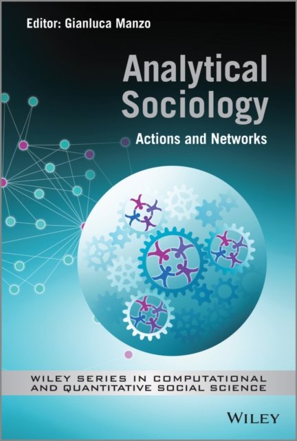 Analytical Sociology – Actions and Networks