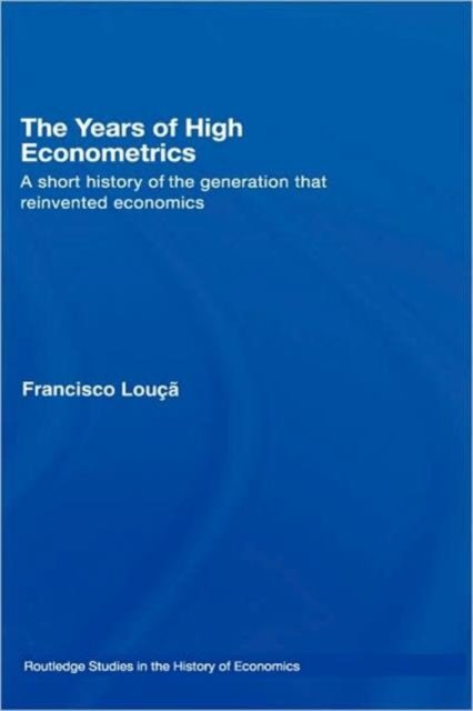 The Years of High Econometrics