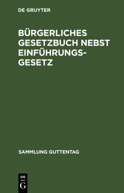 Burgerliches Gesetzbuch Nebst Einfuhrungsgesetz