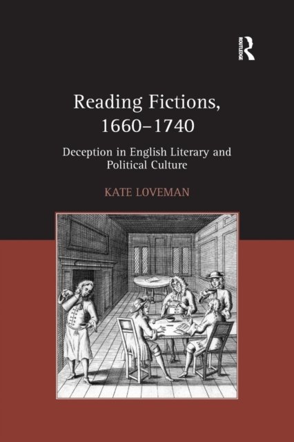 Reading Fictions, 1660-1740