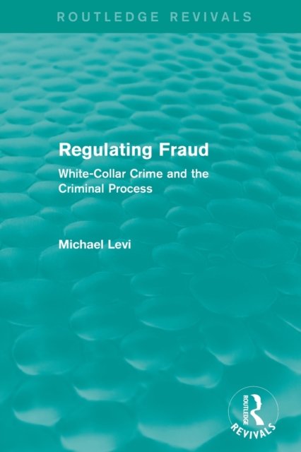 Regulating Fraud (Routledge Revivals)