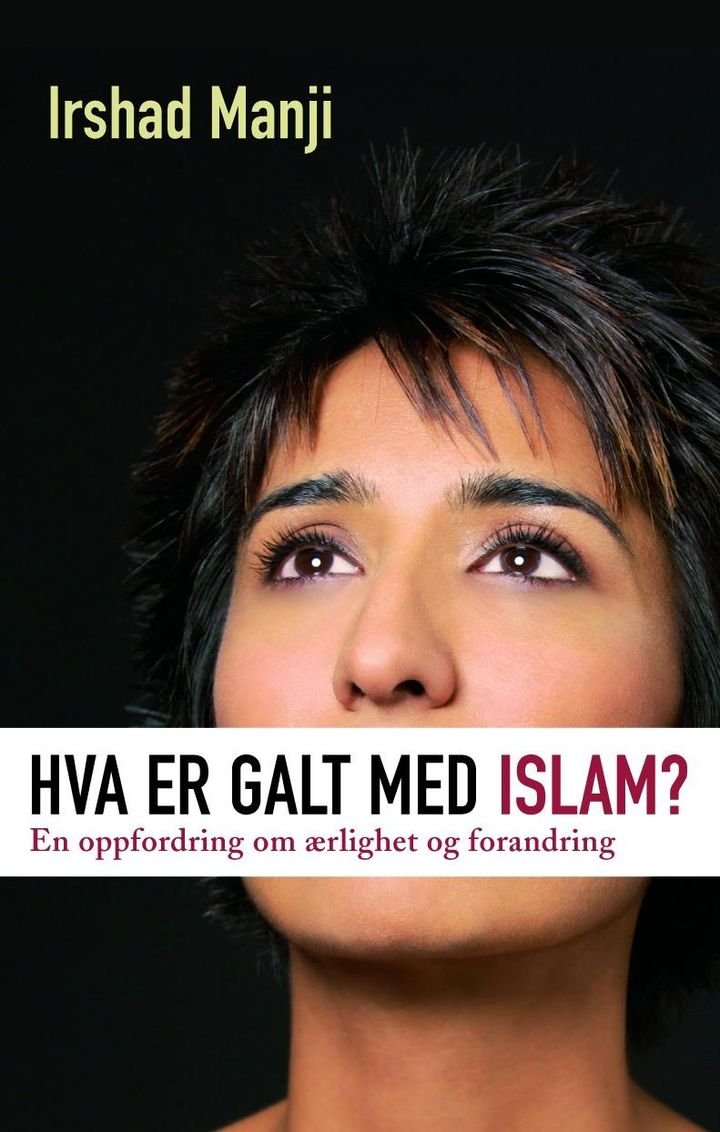 Hva er galt med islam? - en oppfordring til ærlighet og forandring