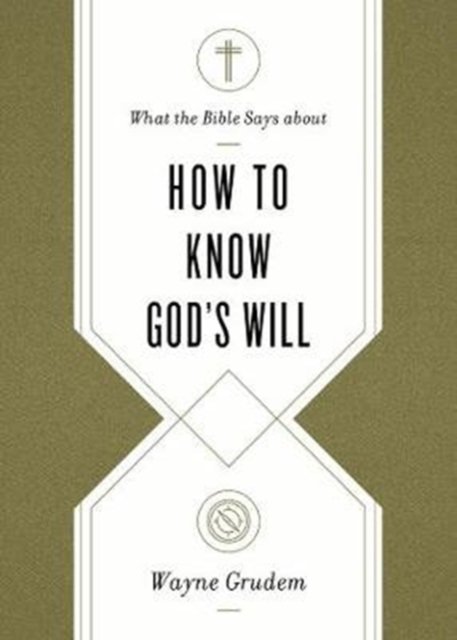 What the Bible Says about How to Know God`s Will