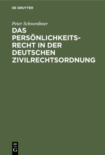 Das Personlichkeitsrecht in Der Deutschen Zivilrechtsordnung