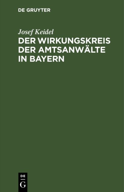 Der Wirkungskreis Der Amtsanwalte in Bayern