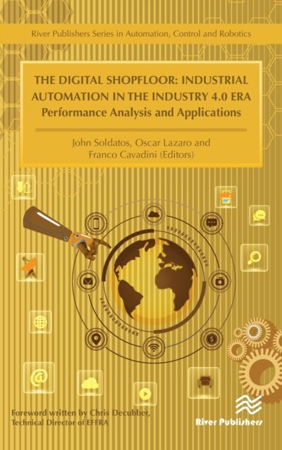 The Digital Shopfloor- Industrial Automation in the Industry 4.0 Era
