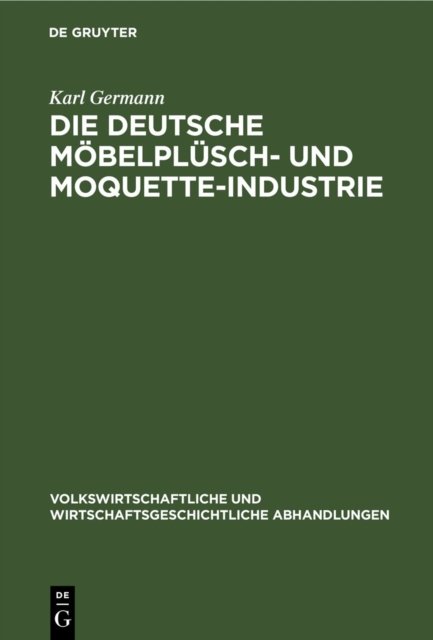 Die Deutsche Mobelplusch- Und Moquette-Industrie