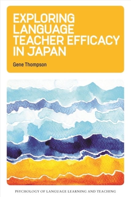 Exploring Language Teacher Efficacy in Japan