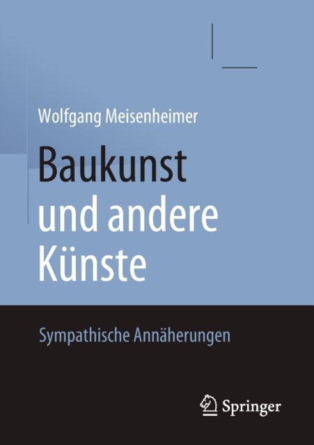 Baukunst und andere Kunste