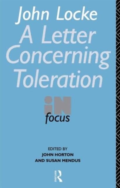 John Locke''s Letter on Toleration in Focus