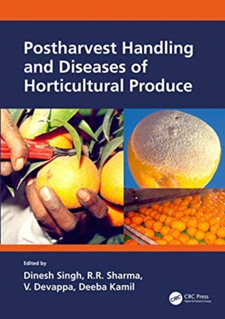 Postharvest Handling and Diseases of Horticultural Produces