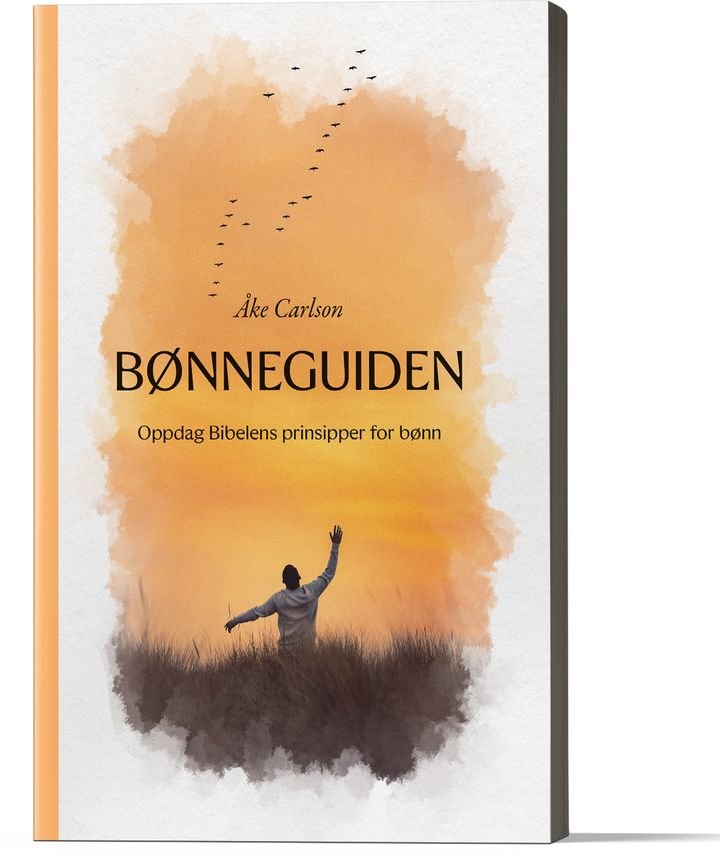 Bønneguiden - oppdag Bibelens prinsipper for bønn