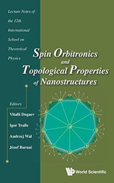 SPIN ORBITRONICS & TOPOLOGICAL PROPERTIES OF NANOSTRUCTURES