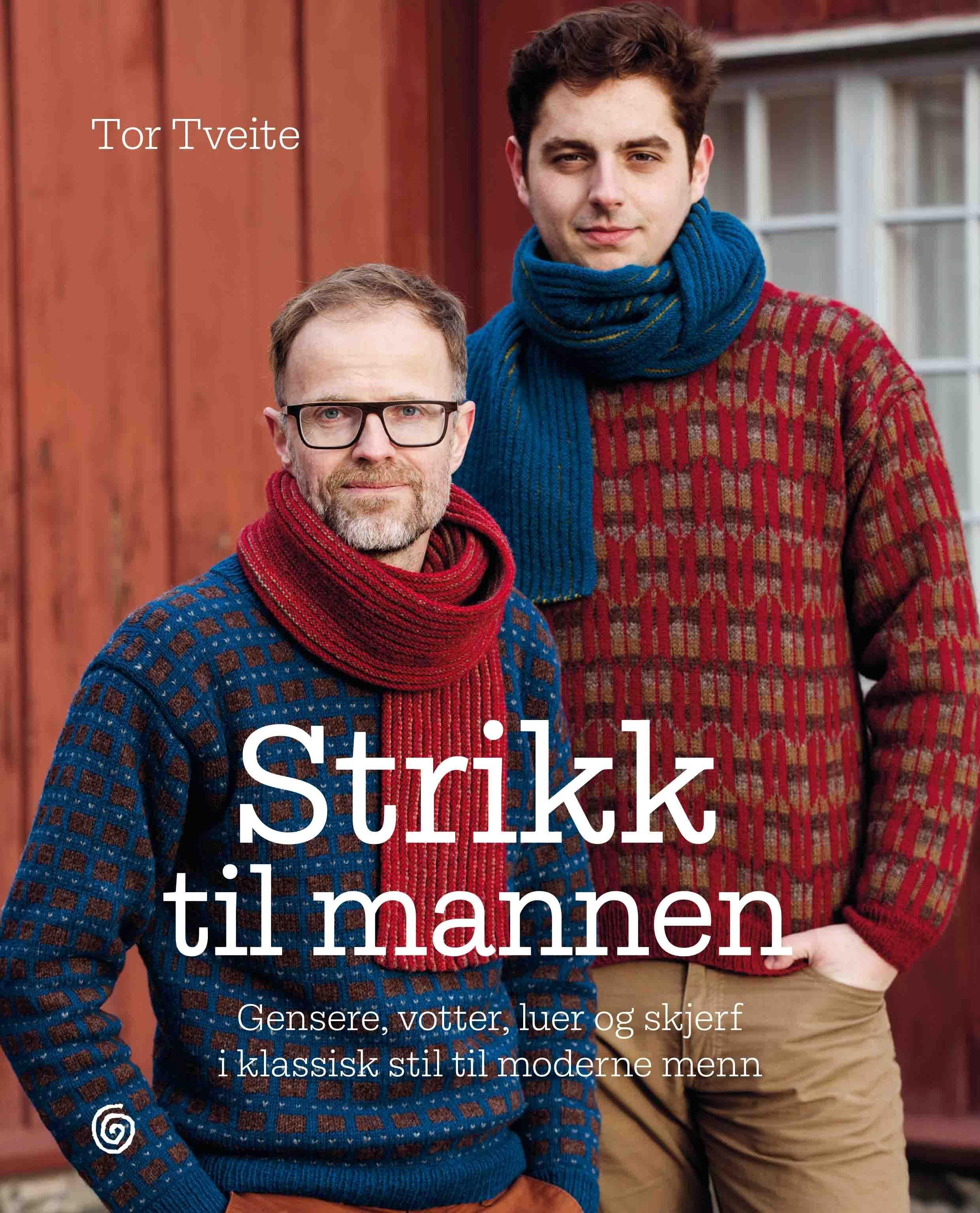 Strikk til mannen - gensere, votter, luer og skjerf i klassisk stil til moderne menn