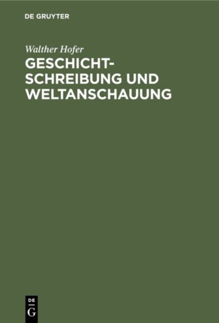 Geschichtschreibung Und Weltanschauung