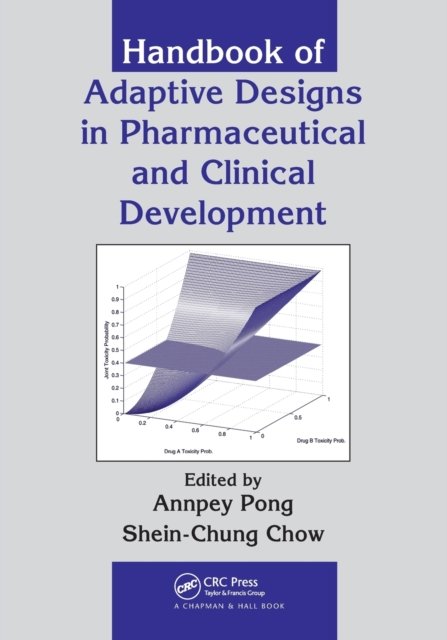 Handbook of Adaptive Designs in Pharmaceutical and Clinical Development
