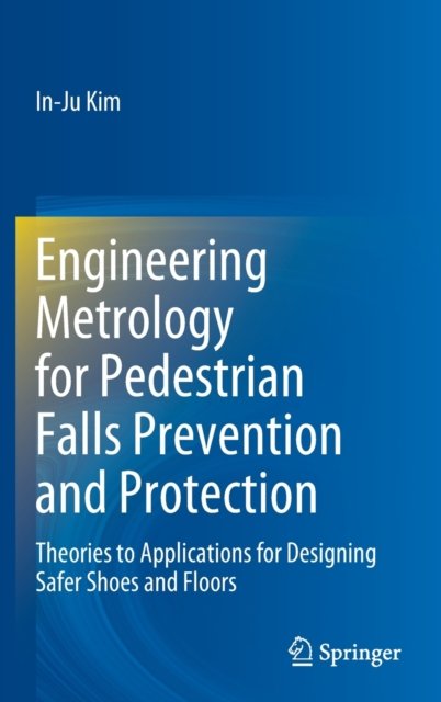 Engineering Metrology for Pedestrian Falls Prevention and Protection