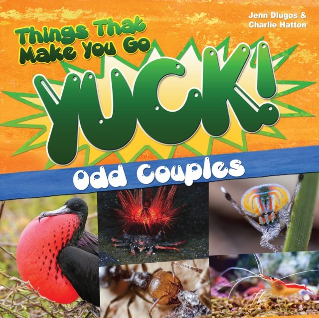 Things That Make You Go Yuck!